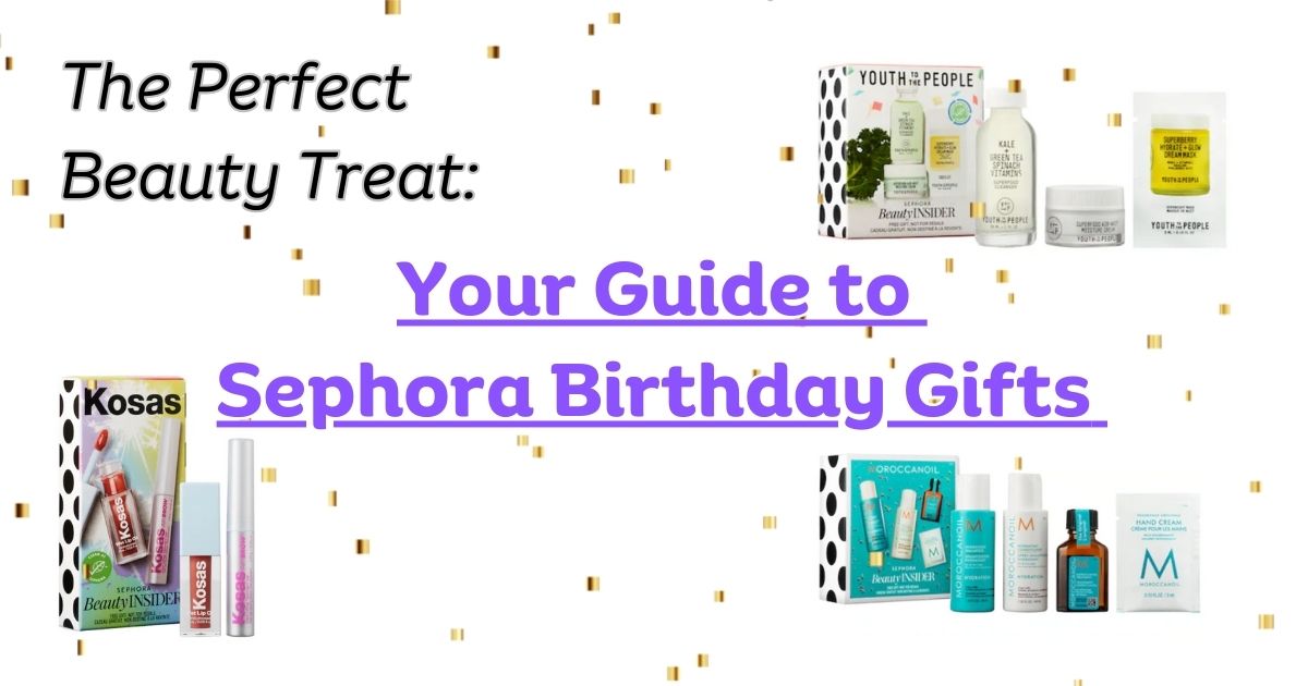 sephora birthday gifts